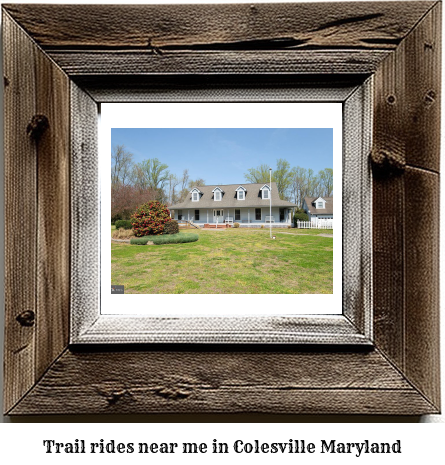 trail rides near me in Colesville, Maryland